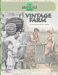 Grayscale Melod VINTAGE FARM Coloring Book For Adults. A Grayscale V (Paperback)