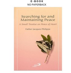 Searching for and Maintaining Peace: A Small Treatise on Pe, Jacques Philippe 20