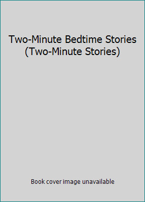 Two-Minute Bedtime Stories (Two-Minute Stories) by Pasquali, Elena