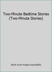 Two-Minute Bedtime Stories (Two-Minute Stories) by Pasquali, Elena