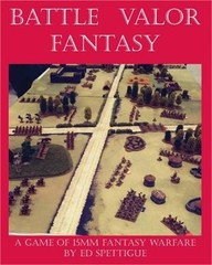 Battle Valor Fantasy: Games of 15MM Fantasy Warfare (Paperback or Softback)