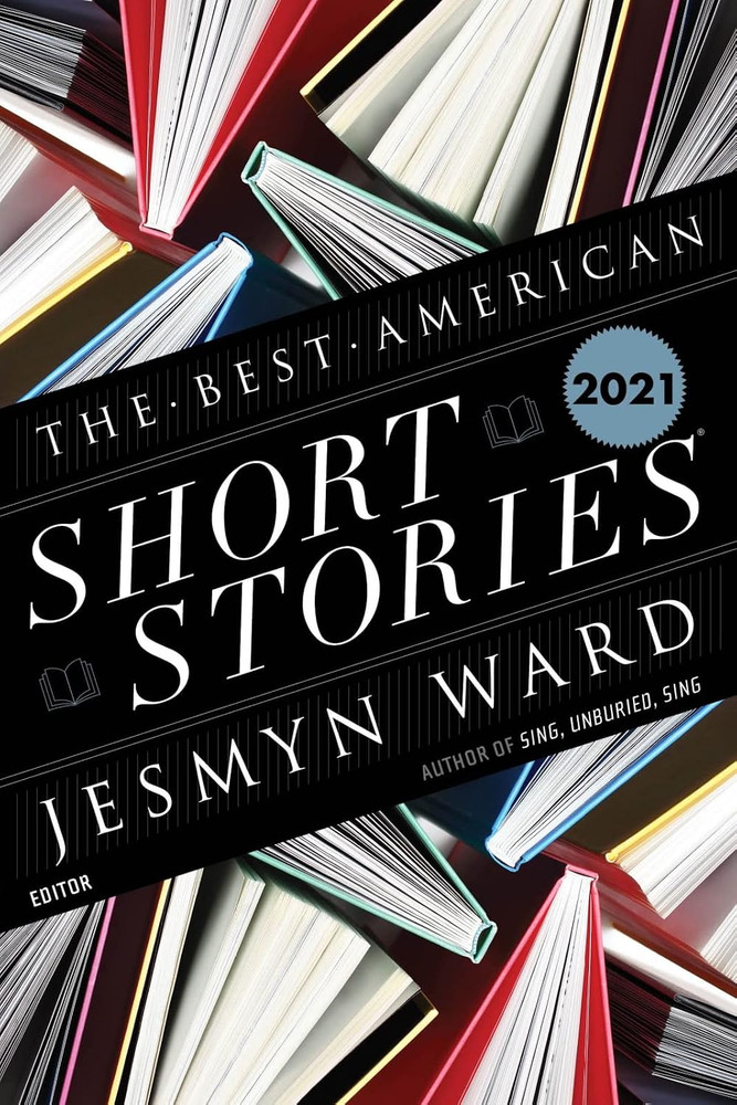 The Best American Short Stories 2021: Contemporary Literary Fiction Exploring Hu