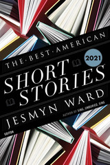 The Best American Short Stories 2021: Contemporary Literary Fiction Exploring Hu
