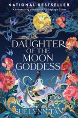 Daughter of the Moon Goddess: A Sweeping, Romantic Fantasy inspired by Mytho…