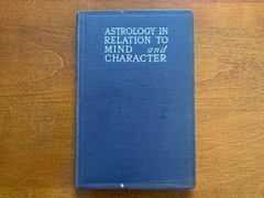 Astrology in Relation to Mind and Character by a Mental Specialist 1924 Occult