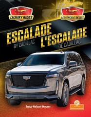 L’Escalade de Cadillac (Escalade by Cadillac) Bilingual Eng/Fre by Tracy Nelson