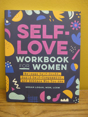 Self-Love Workbook for Women by Megan Logan Release Self-Doubt 2000 Trade PB