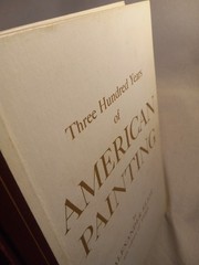 Three Hundred Years of American Painting Alexander Eliot Hardcover 1957