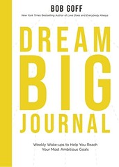 Dream Big Journal | Softcover: Weekly Wak…, Goff, Bob