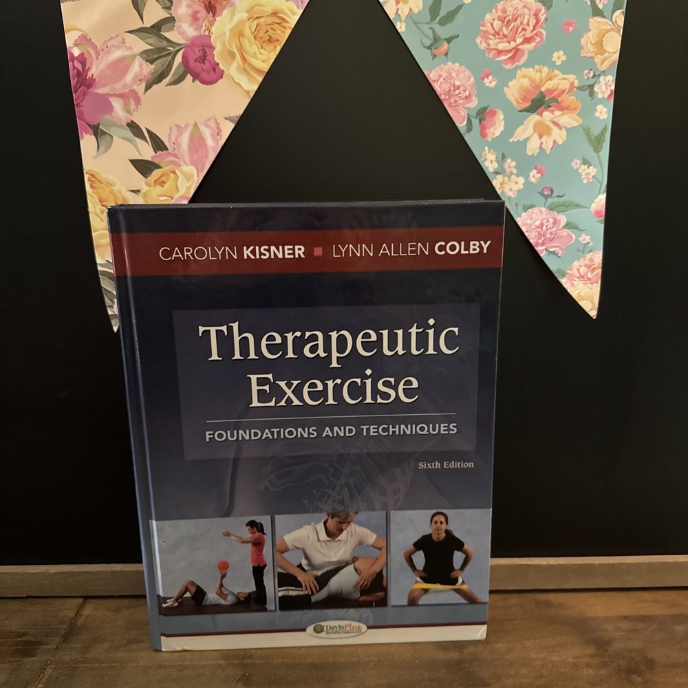 Therapeutic Exercise : Foundations and Techniques by Carolyn Kisner and Lyn BNEW