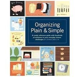Organizing Plain and Simple: A Ready Re- 9781580174480, paperback, Donna Smallin