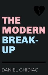 The Modern Break-Up – Paperback By Chidiac, Daniel – VERY GOOD