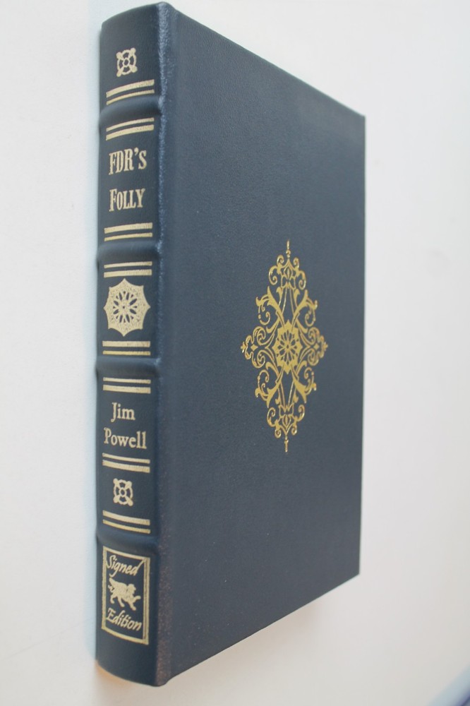 FDR’s Folly – Jim Powell – SIGNED – Leather Bound – Gryphon