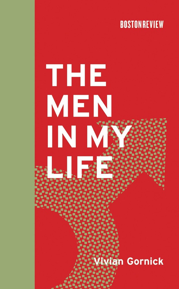 The Men in My Life (Boston Review Books)
