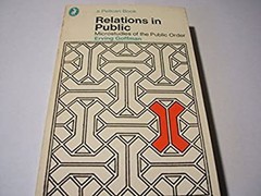 Relations in Public Erving Goffman