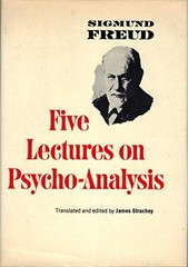 Five Lectures on Psycho-Analysis (The Standard Edition) (Complete Psychologica