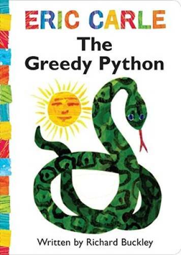 The Greedy Python (The World of Eric Carle) – Board book – GOOD