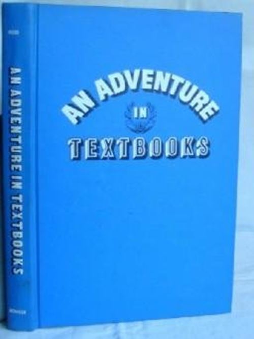 An adventure in textbooks, 1924-1960, Reid, James M