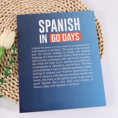 Spanish in 60 Days: The Language Learning Workbook to Help You Speak Just USA