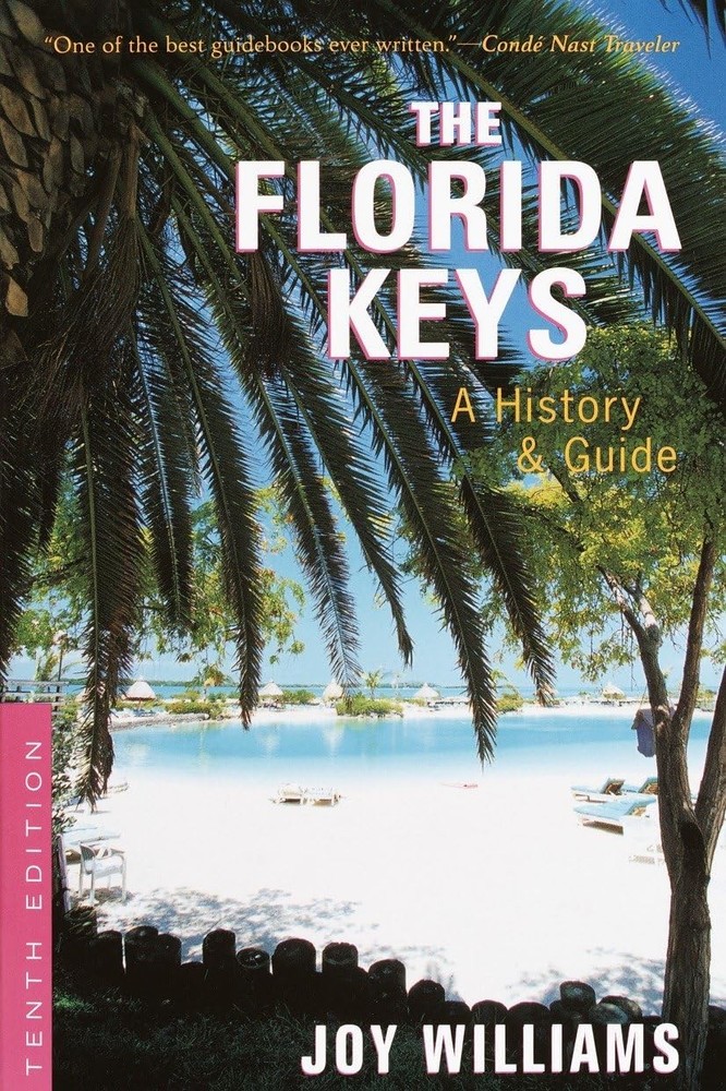 The Florida Keys: A History & Guide Tenth Edition – paperback Williams, Joy|…