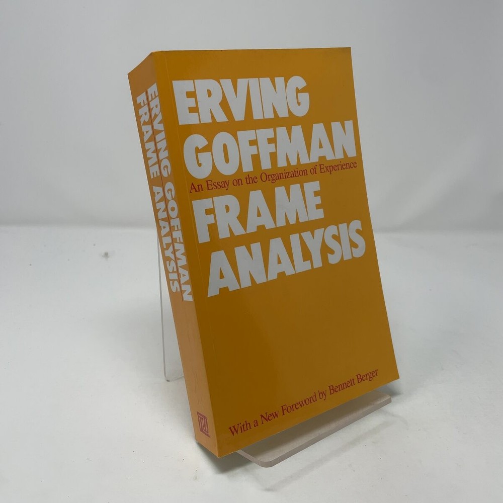 Frame Analysis by Erving Goffman PB First Thus Like New 1986