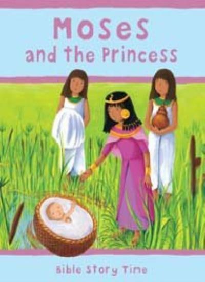 Moses and the Princess (Bible Story Time) By Sophie Piper. 97808