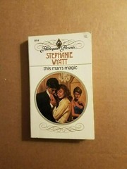 This Man’s Magic by Stephane Wyatt (1988, Paperback)
