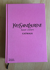 YVES SAINT LAURENT, HAUTE COUTURE CATWALK. THAMES & HUDSON. HARDCOVER. 652 PAGES