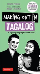 Making Out in Tagalog: A Tagalog Language Phrase Book (Completely Revised) (Maki