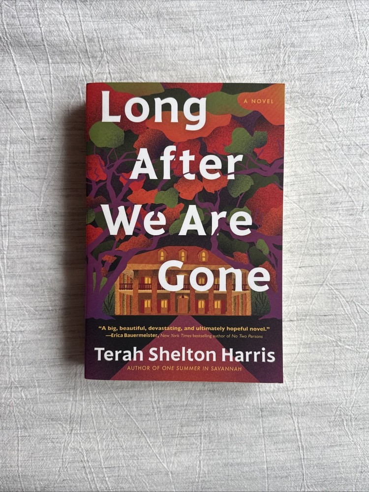Long After We Are Gone a Novel by Terah Shelton Harris (2024, Trade Paperback)