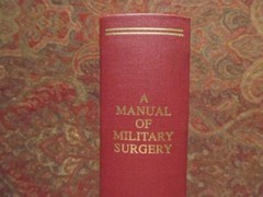 A MANUAL OF MILITARY SURGERY FOR CONFEDERATE SURGEONS – 1861 CIVIL WAR REPRINT