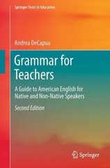 Grammar for Teachers: A Guide to American English for Native and Non-Native Spea