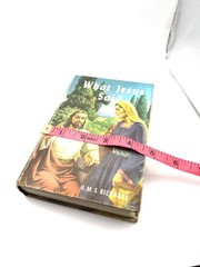 WHAT JESUS SAID H. M. S. RICHARDS ILLUSTRATED HARD COVER 1957