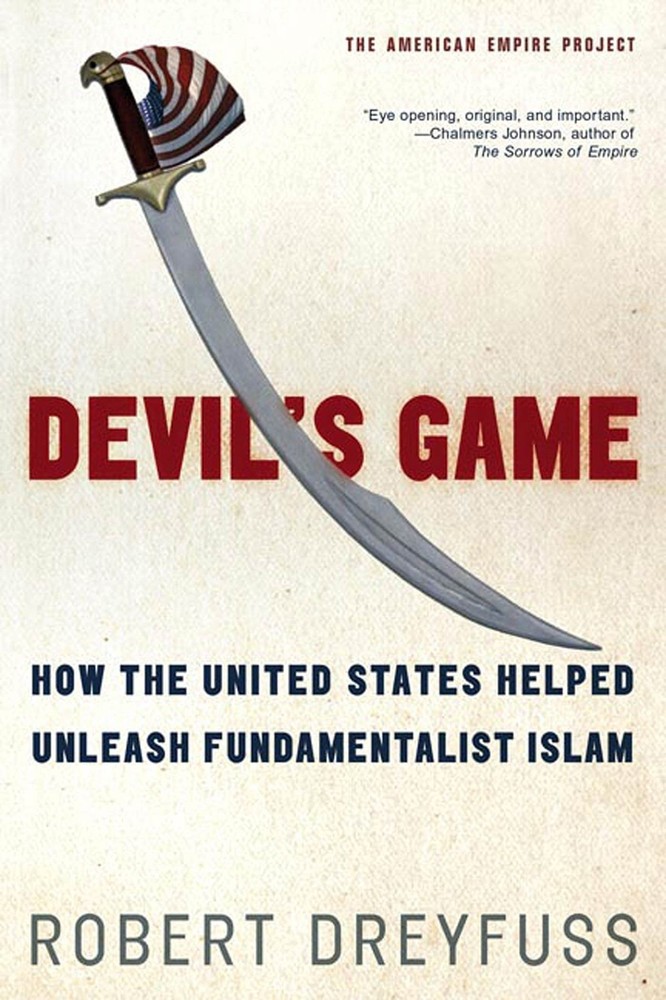 Devil’s Game: How the United States Helped Unleash Fundamentalist Islam (Ame…