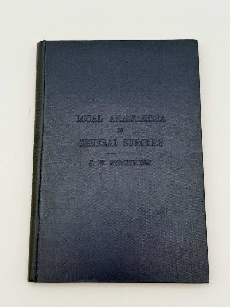 1906 Local Anaesthesia In General Surgery Struthers Antique Medical Book