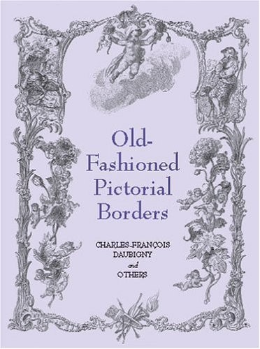 Old-Fashioned Pictorial Borders (Dover Pictorial Archive Series) – Daubigny,…