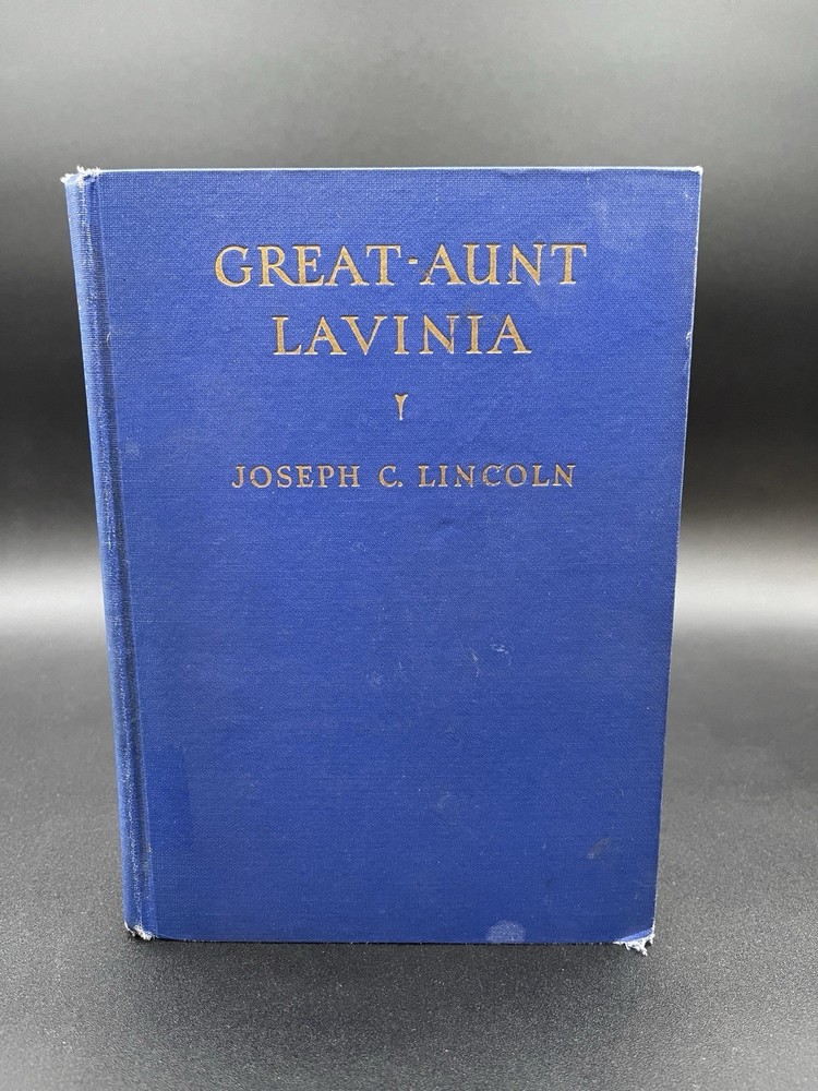 Great Aunt Lavinia by Joseph C. Lincoln 1936 Hardcover First Edition