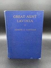 Great Aunt Lavinia by Joseph C. Lincoln 1936 Hardcover First Edition