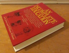 An Incomplete Education by William Wilson and Judy Jones (1987, Hardcover) VG