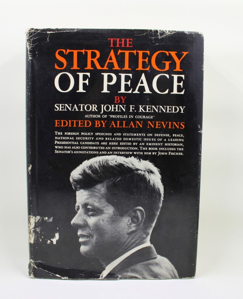 The Strategy of Peace JFK 1960 1st Edition Hardcover w/ DJ Gift Inscription