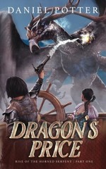 Dragon’s Price: Rise of the Horned Serpent part 1