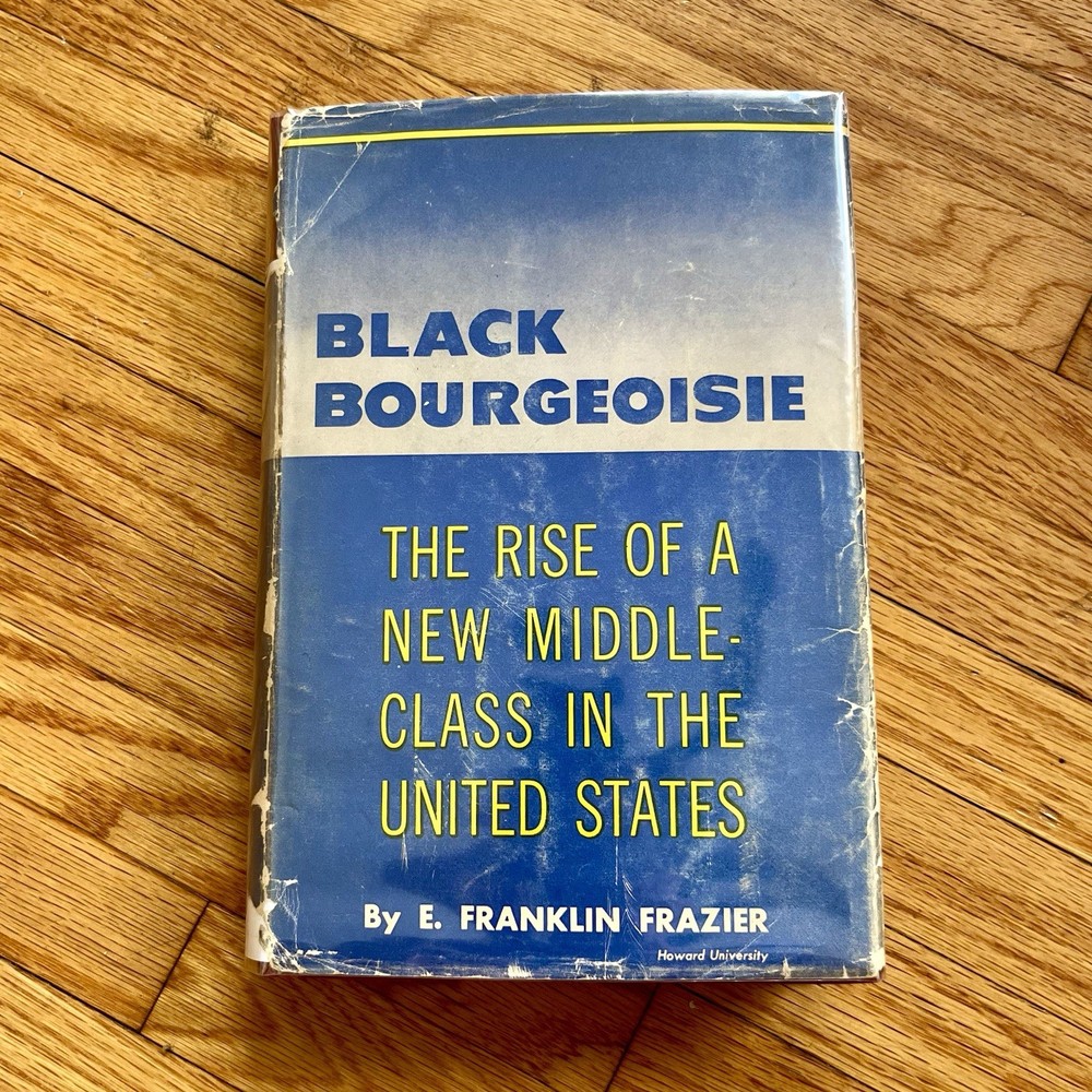 Black Bourgeoisie by E Franklin Frazier 1957 First Edition HC DJ Middle Class