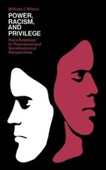 Power, Racism and Privilege – Paperback By William J. Wilson – GOOD