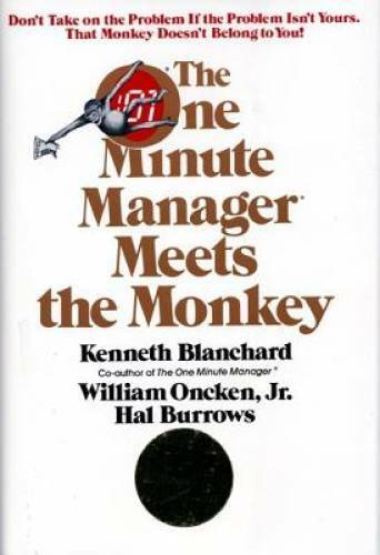The One Minute Manager Meets The Monkey – Hardcover By Ken Blanchard – GOOD