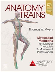 ANATOMY TRAINS MANUAL AND MOVEMENT THERAPISTS 4EDITION PB