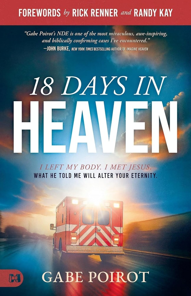 18 Days in Heaven: I Left My Body. I Met Jesus. What He Told Me Paperback 2026