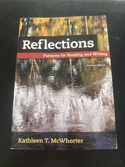 Reflections : Patterns for Reading and Writing by Kathleen T. McWhorter…2nd Ed