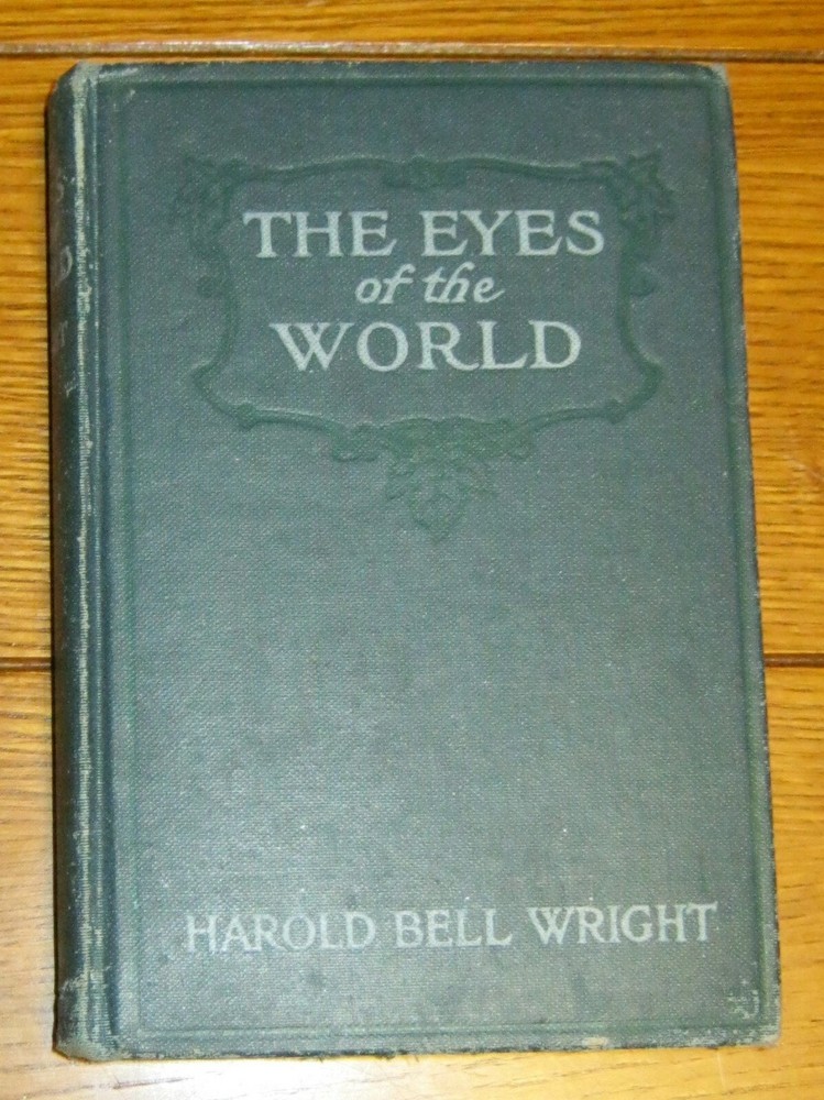 The Eyes of the World 1914 Harold Bell Wright Hardcover 464 pages