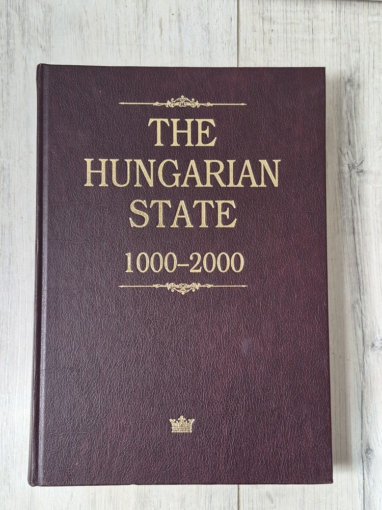 The Hungarian State 1000 – 2000 Rare Thousand Years in Europe Illustrations Book