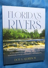 Signed New “Florida’s Rivers,” all color large hc, Doug Alderson
